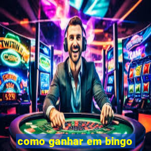 como ganhar em bingo